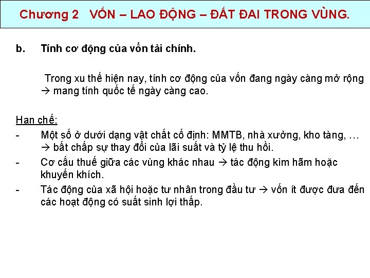 Chương 2 VỐN – LAO ĐỘNG – ĐẤT ĐAI TRONG VÙNG. b. Tính cơ