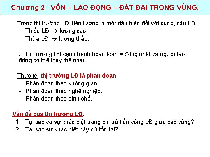 Chương 2 VỐN – LAO ĐỘNG – ĐẤT ĐAI TRONG VÙNG. Trong thị trường