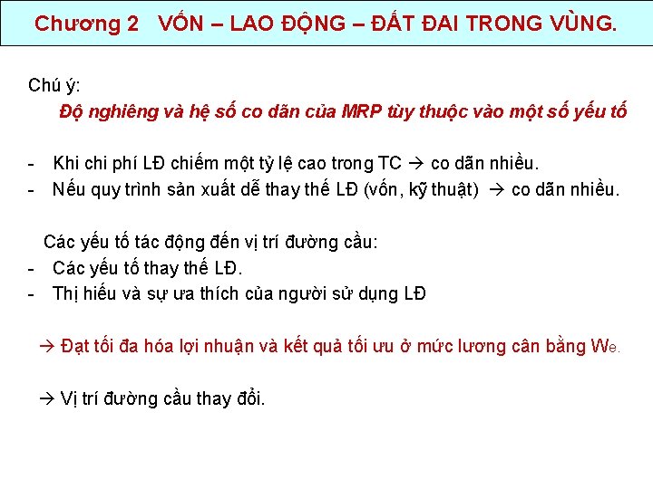 Chương 2 VỐN – LAO ĐỘNG – ĐẤT ĐAI TRONG VÙNG. Chú ý: Độ