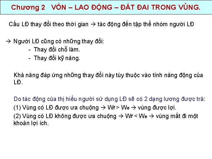 Chương 2 VỐN – LAO ĐỘNG – ĐẤT ĐAI TRONG VÙNG. Cầu LĐ thay