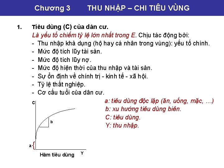 Chương 3 THU NHẬP – CHI TIÊU VÙNG Tiêu dùng (C) của dân cư.