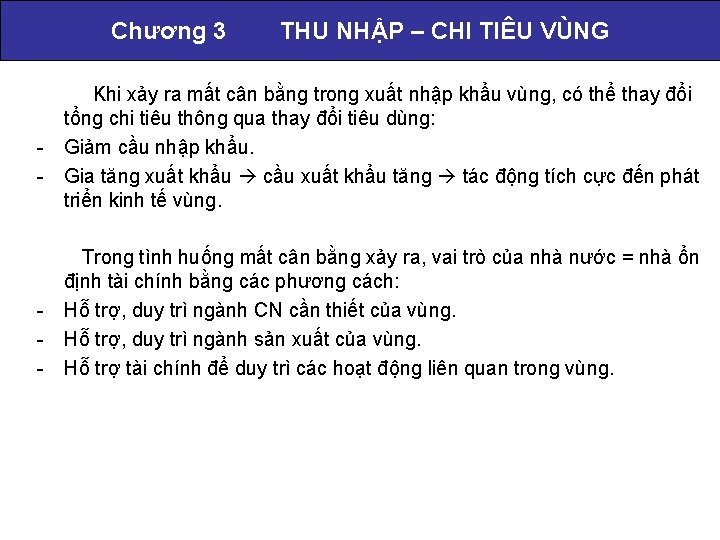 Chương 3 - - THU NHẬP – CHI TIÊU VÙNG Khi xảy ra mất