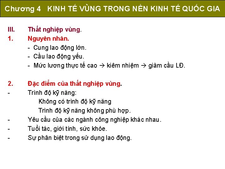 Chương 4 KINH TẾ VÙNG TRONG NỀN KINH TẾ QUỐC GIA III. 1. Thất