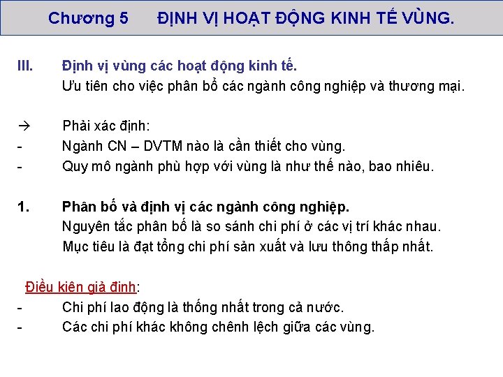 Chương 5 ĐỊNH VỊ HOẠT ĐỘNG KINH TẾ VÙNG. III. Định vị vùng các