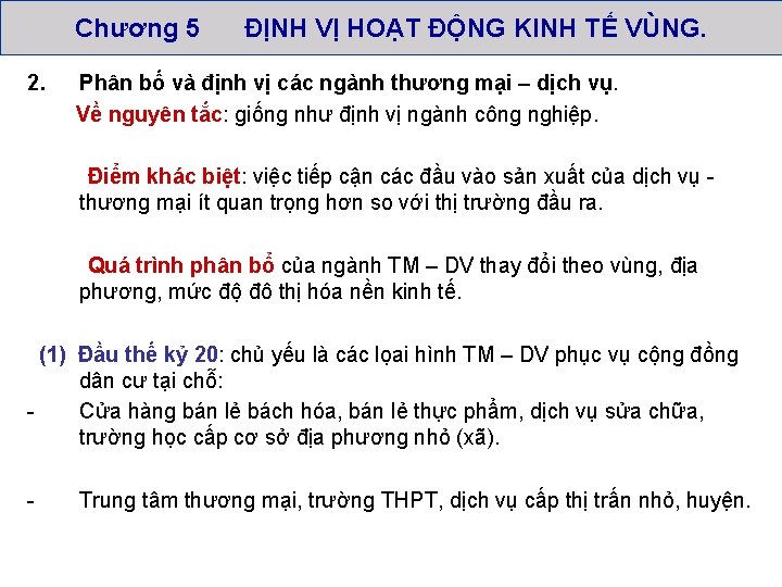 Chương 5 2. ĐỊNH VỊ HOẠT ĐỘNG KINH TẾ VÙNG. Phân bố và định