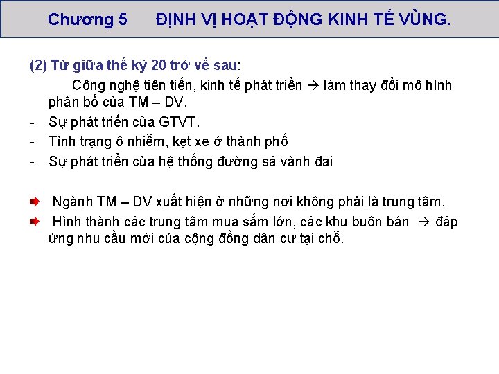 Chương 5 ĐỊNH VỊ HOẠT ĐỘNG KINH TẾ VÙNG. (2) Từ giữa thế kỷ