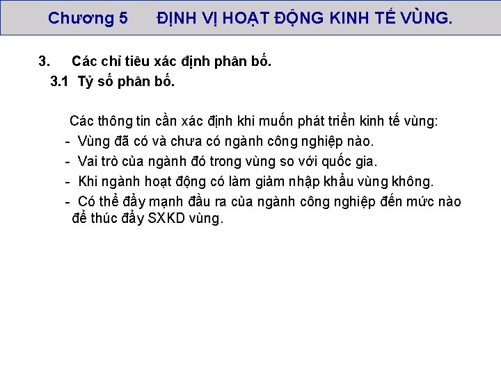 Chương 5 ĐỊNH VỊ HOẠT ĐỘNG KINH TẾ VÙNG. 3. Các chỉ tiêu xác