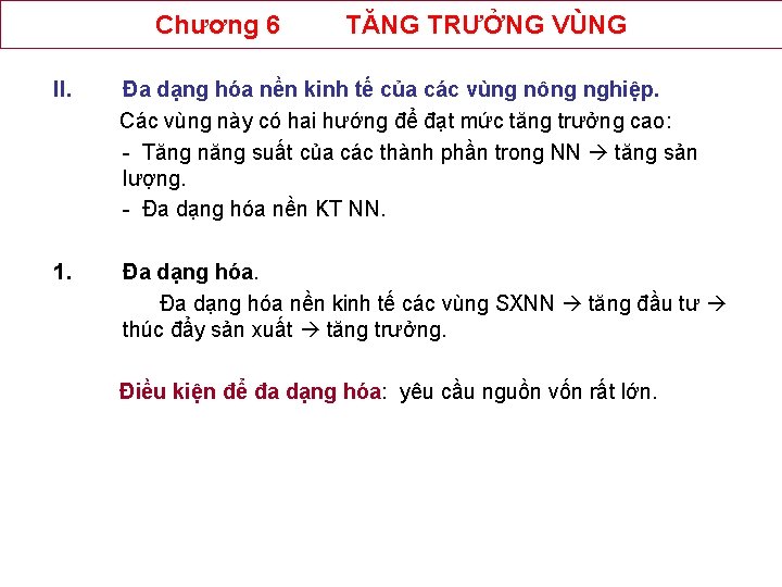 Chương 6 TĂNG TRƯỞNG VÙNG II. Đa dạng hóa nền kinh tế của các