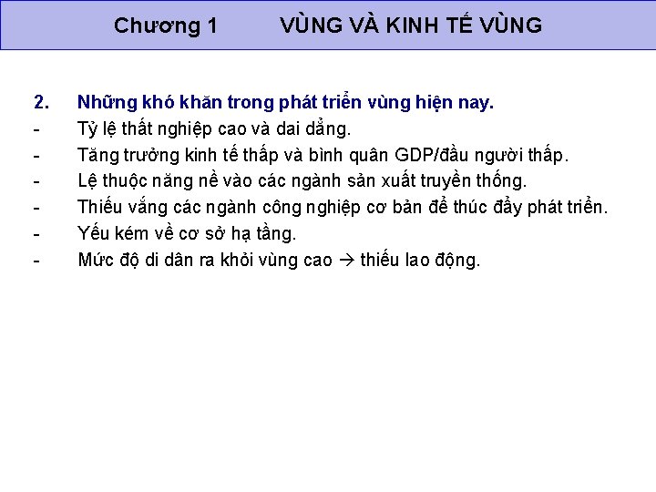 Chương 1 2. - VÙNG VÀ KINH TẾ VÙNG Những khó khăn trong phát