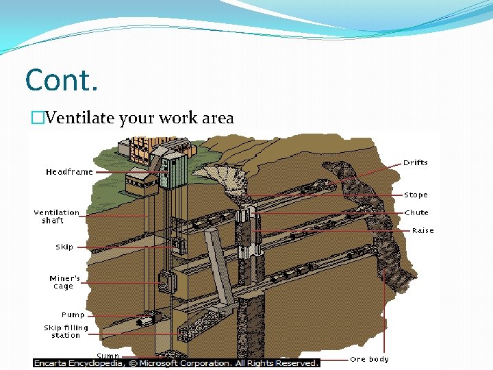 Cont. �Ventilate your work area 