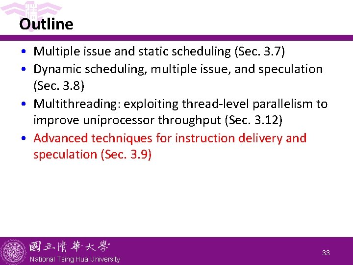 Outline • Multiple issue and static scheduling (Sec. 3. 7) • Dynamic scheduling, multiple Outline • Multiple issue and static scheduling (Sec. 3. 7) • Dynamic scheduling, multiple