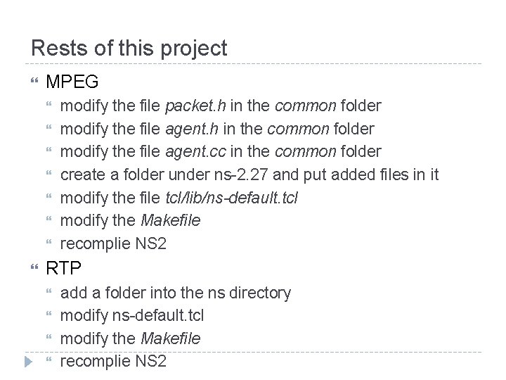 Rests of this project MPEG modify the file packet. h in the common folder