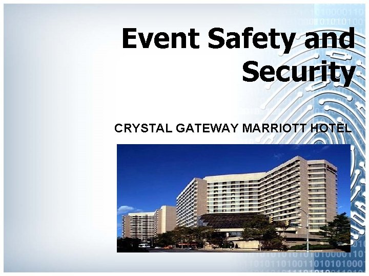 Event Safety and Security CRYSTAL GATEWAY MARRIOTT HOTEL 