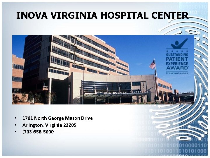 INOVA VIRGINIA HOSPITAL CENTER • • • 1701 North George Mason Drive Arlington, Virginia