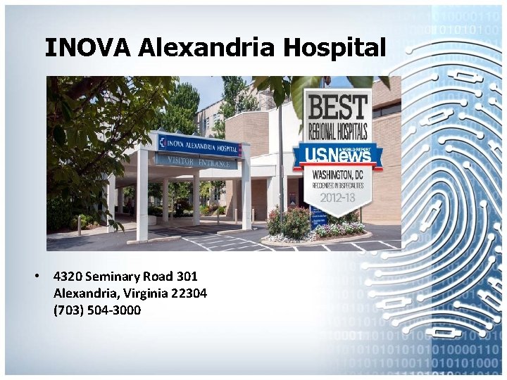 INOVA Alexandria Hospital • 4320 Seminary Road 301 Alexandria, Virginia 22304 (703) 504 -3000