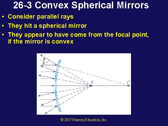 26 -3 Convex Spherical Mirrors • Consider parallel rays • They hit a spherical