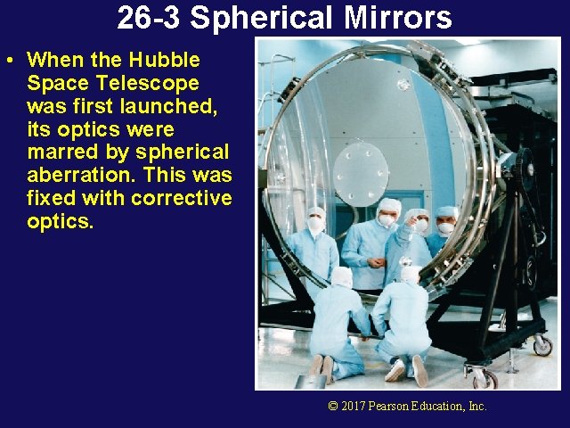 26 -3 Spherical Mirrors • When the Hubble Space Telescope was first launched, its