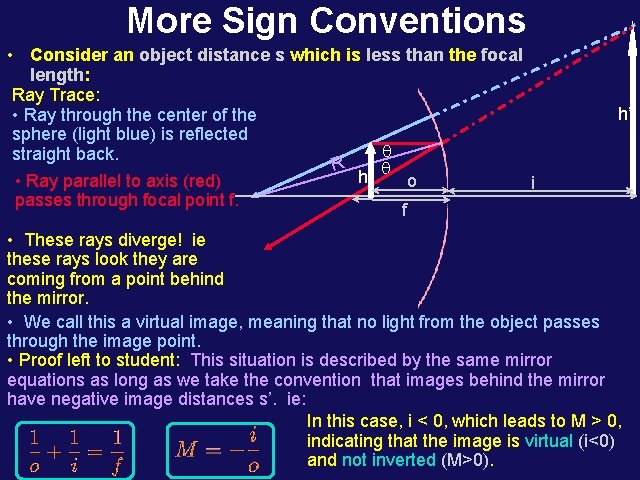 More Sign Conventions • Consider an object distance s which is less than the