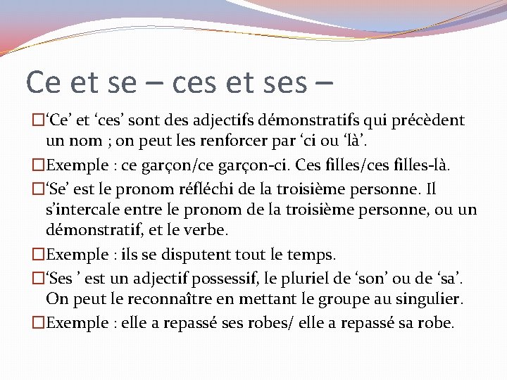 Ce et se – ces et ses – �‘Ce’ et ‘ces’ sont des adjectifs