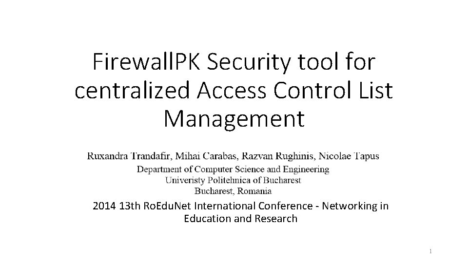 Firewall. PK Security tool for centralized Access Control List Management 2014 13 th Ro.