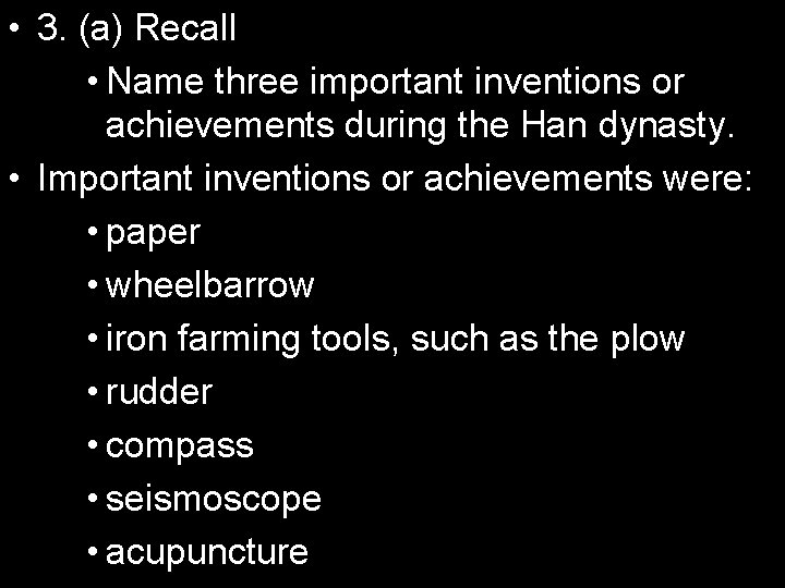  • 3. (a) Recall • Name three important inventions or achievements during the