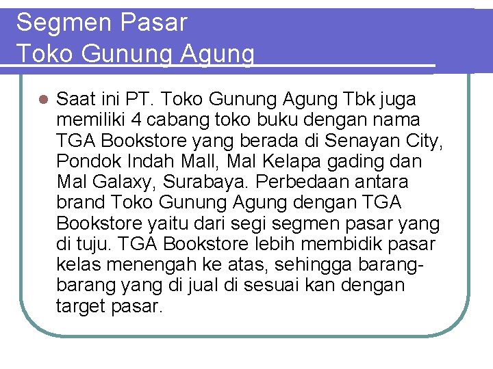 Segmen Pasar Toko Gunung Agung l Saat ini PT. Toko Gunung Agung Tbk juga