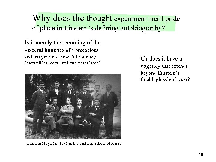 Why does the thought experiment merit pride of place in Einstein’s defining autobiography? Is Why does the thought experiment merit pride of place in Einstein’s defining autobiography? Is