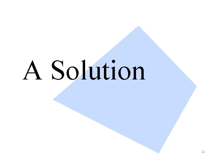 A Solution 11 A Solution 11