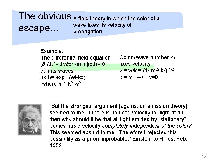 The obvious A field theory in which the color of a fixes its velocity The obvious A field theory in which the color of a fixes its velocity