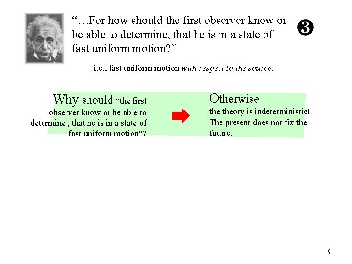 “…For how should the first observer know or be able to determine, that he “…For how should the first observer know or be able to determine, that he