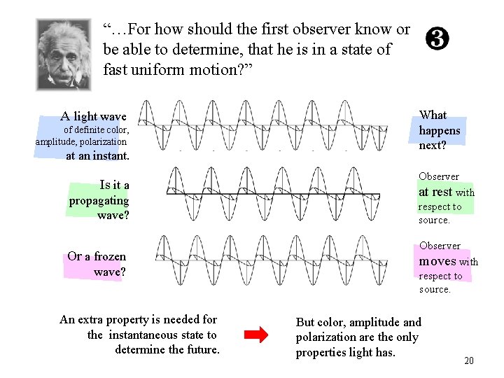 “…For how should the first observer know or be able to determine, that he “…For how should the first observer know or be able to determine, that he