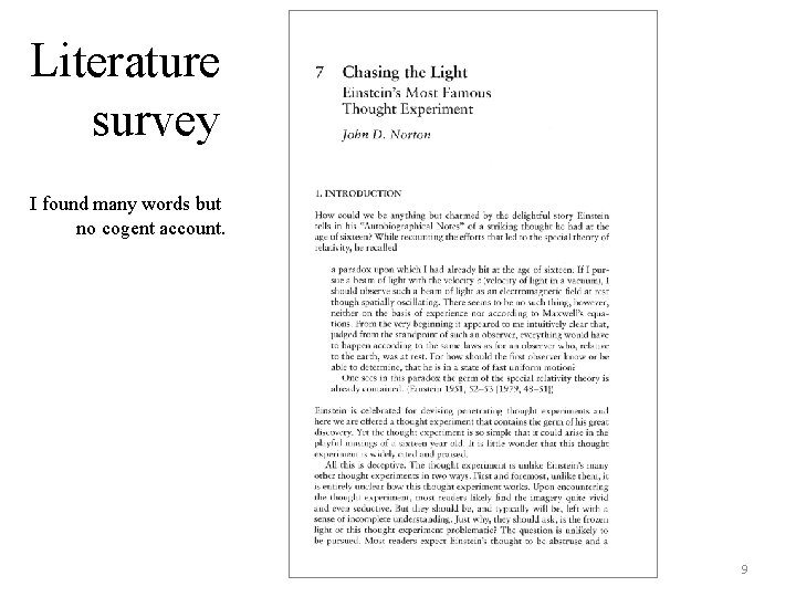 Literature survey I found many words but no cogent account. 9 Literature survey I found many words but no cogent account. 9
