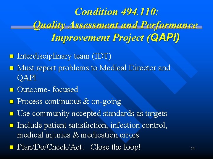 Condition 494. 110: Quality Assessment and Performance Improvement Project (QAPI) n n n n