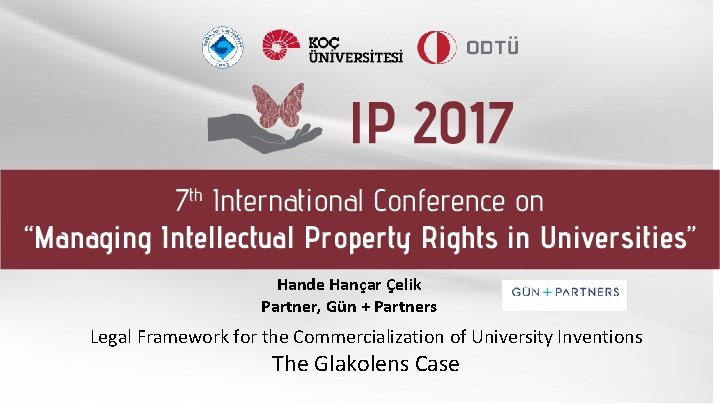 Hande Hançar Çelik Partner, Gün + Partners Legal Framework for the Commercialization of University