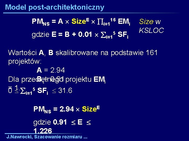 Model post-architektoniczny PMNS = A Size. E i=116 EMi gdzie E = B +
