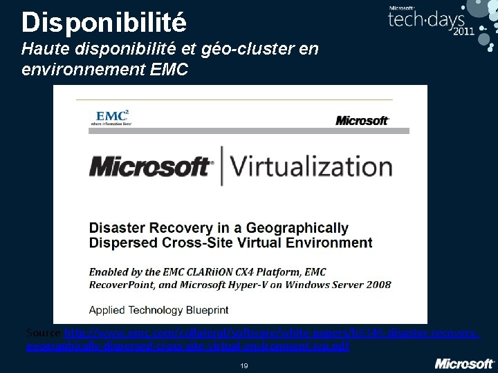 Disponibilité Haute disponibilité et géo-cluster en environnement EMC Source http: //www. emc. com/collateral/software/white-papers/h 6346