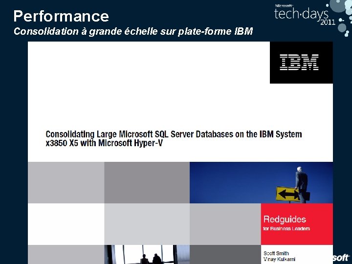 Performance Consolidation à grande échelle sur plate-forme IBM 22 