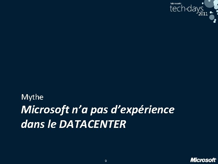 Mythe Microsoft n’a pas d’expérience dans le DATACENTER 9 