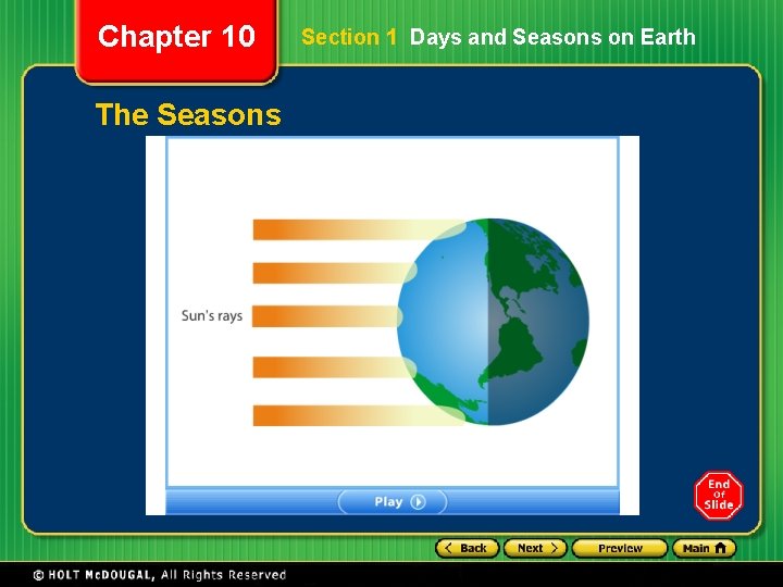 Chapter 10 The Seasons Section 1 Days and Seasons on Earth Chapter 10 The Seasons Section 1 Days and Seasons on Earth