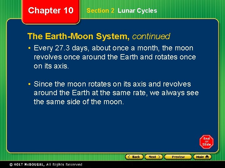 Chapter 10 Section 2 Lunar Cycles The Earth-Moon System, continued • Every 27. 3 Chapter 10 Section 2 Lunar Cycles The Earth-Moon System, continued • Every 27. 3