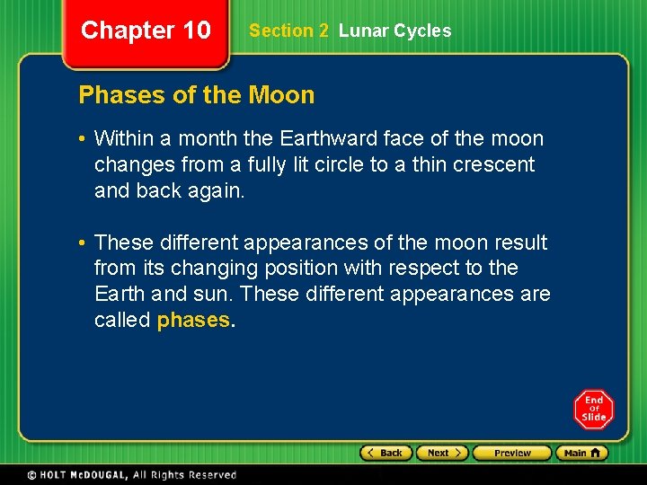 Chapter 10 Section 2 Lunar Cycles Phases of the Moon • Within a month Chapter 10 Section 2 Lunar Cycles Phases of the Moon • Within a month