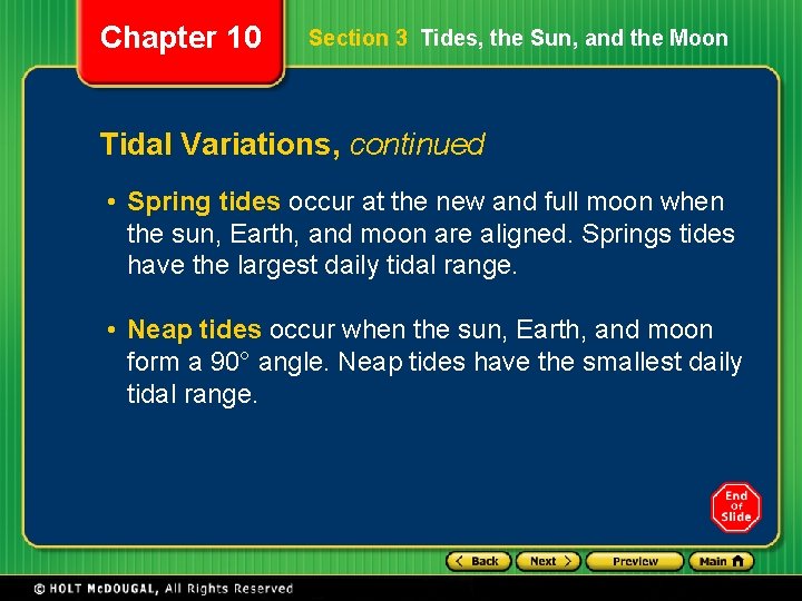 Chapter 10 Section 3 Tides, the Sun, and the Moon Tidal Variations, continued • Chapter 10 Section 3 Tides, the Sun, and the Moon Tidal Variations, continued •
