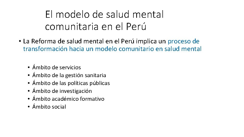 El modelo de salud mental comunitaria en el Perú • La Reforma de salud