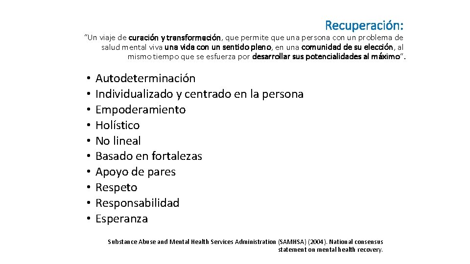 Recuperación: “Un viaje de curación y transformación, que permite que una persona con un