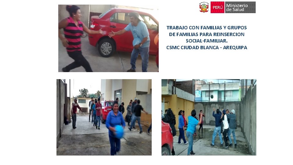 TRABAJO CON FAMILIAS Y GRUPOS DE FAMILIAS PARA REINSERCION SOCIAL-FAMILIAR. CSMC CIUDAD BLANCA -