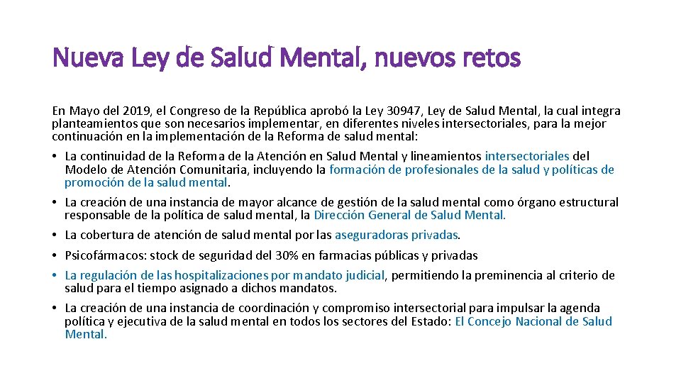 Nueva Ley de Salud Mental, nuevos retos En Mayo del 2019, el Congreso de