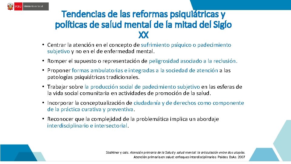 Tendencias de las reformas psiquiátricas y políticas de salud mental de la mitad del
