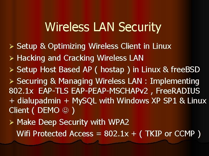 Wireless LAN Security Setup & Optimizing Wireless Client in Linux Ø Hacking and Cracking