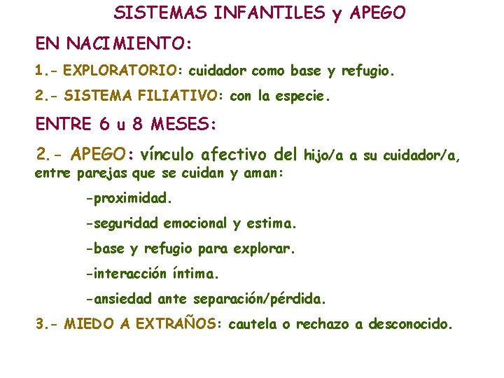 SISTEMAS INFANTILES y APEGO EN NACIMIENTO: 1. - EXPLORATORIO: cuidador como base y refugio.