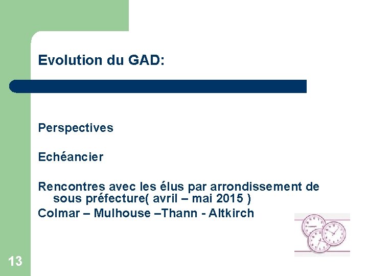 Evolution du GAD: Perspectives Echéancier Rencontres avec les élus par arrondissement de sous préfecture(